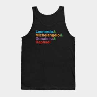 Leonardo & Michelangelo & Donnatello & Rapheal. Tank Top